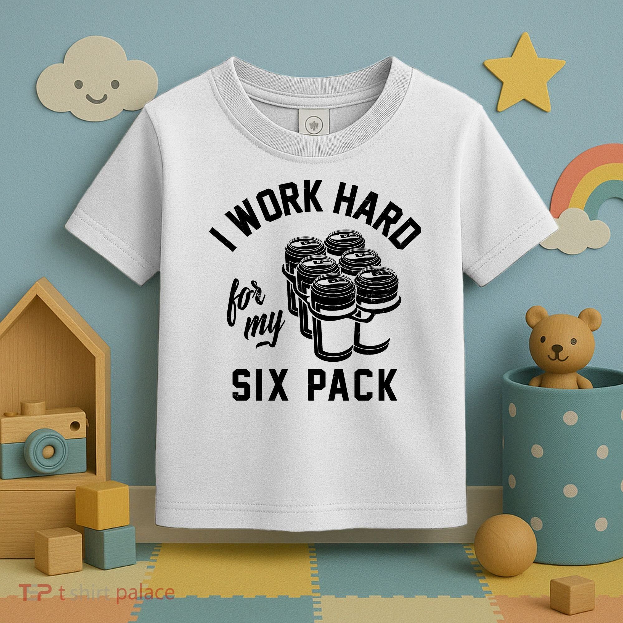 I Work Hard For My Six Pack Funny Beer Meme Toddler T-Shirt