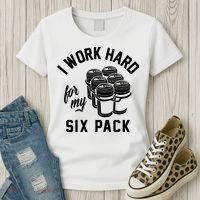 I Work Hard For My Six Pack Funny Beer Meme Women's T-Shirt thumb 3
