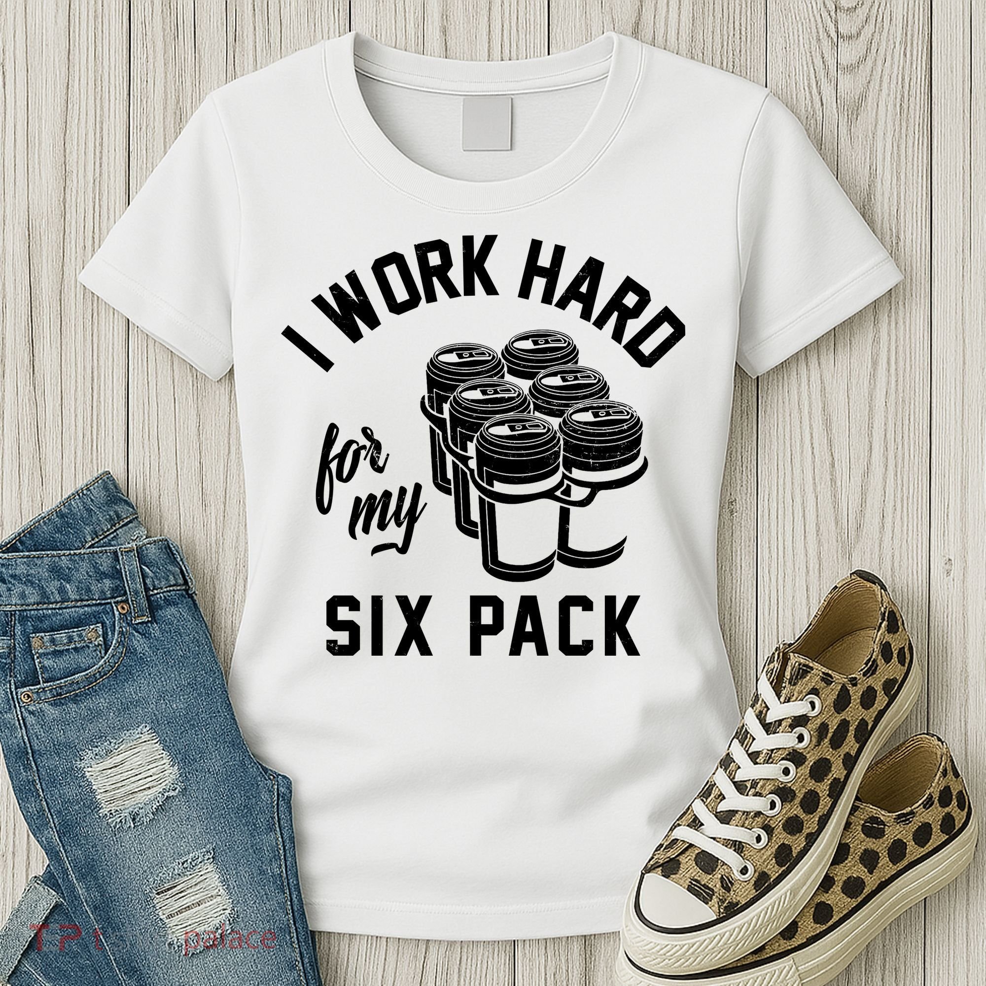 I Work Hard For My Six Pack Funny Beer Meme Women's T-Shirt