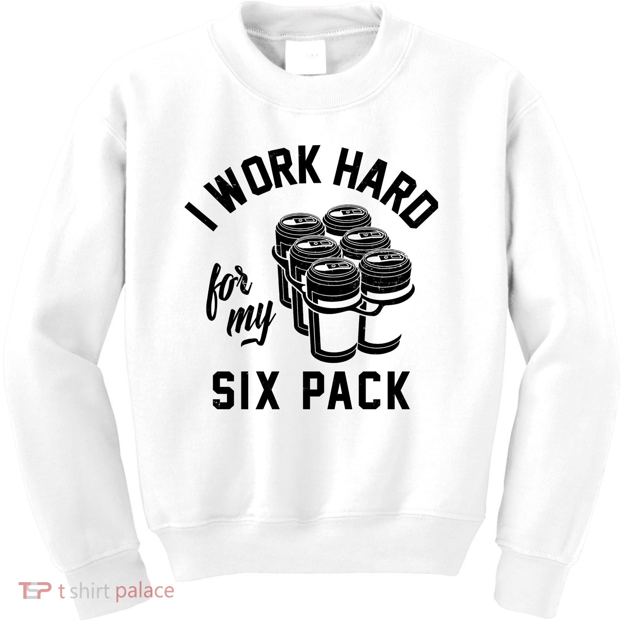 I Work Hard For My Six Pack Funny Beer Meme Kids Sweatshirt