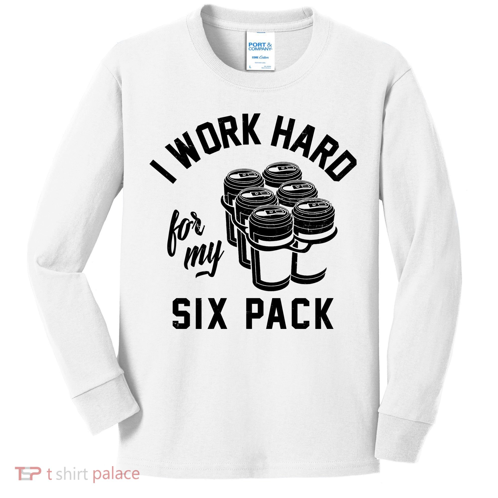 I Work Hard For My Six Pack Funny Beer Meme Kids Long Sleeve Shirt