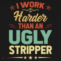 I Work Harder Than An Ugly Stripper Pajama Set thumb 2