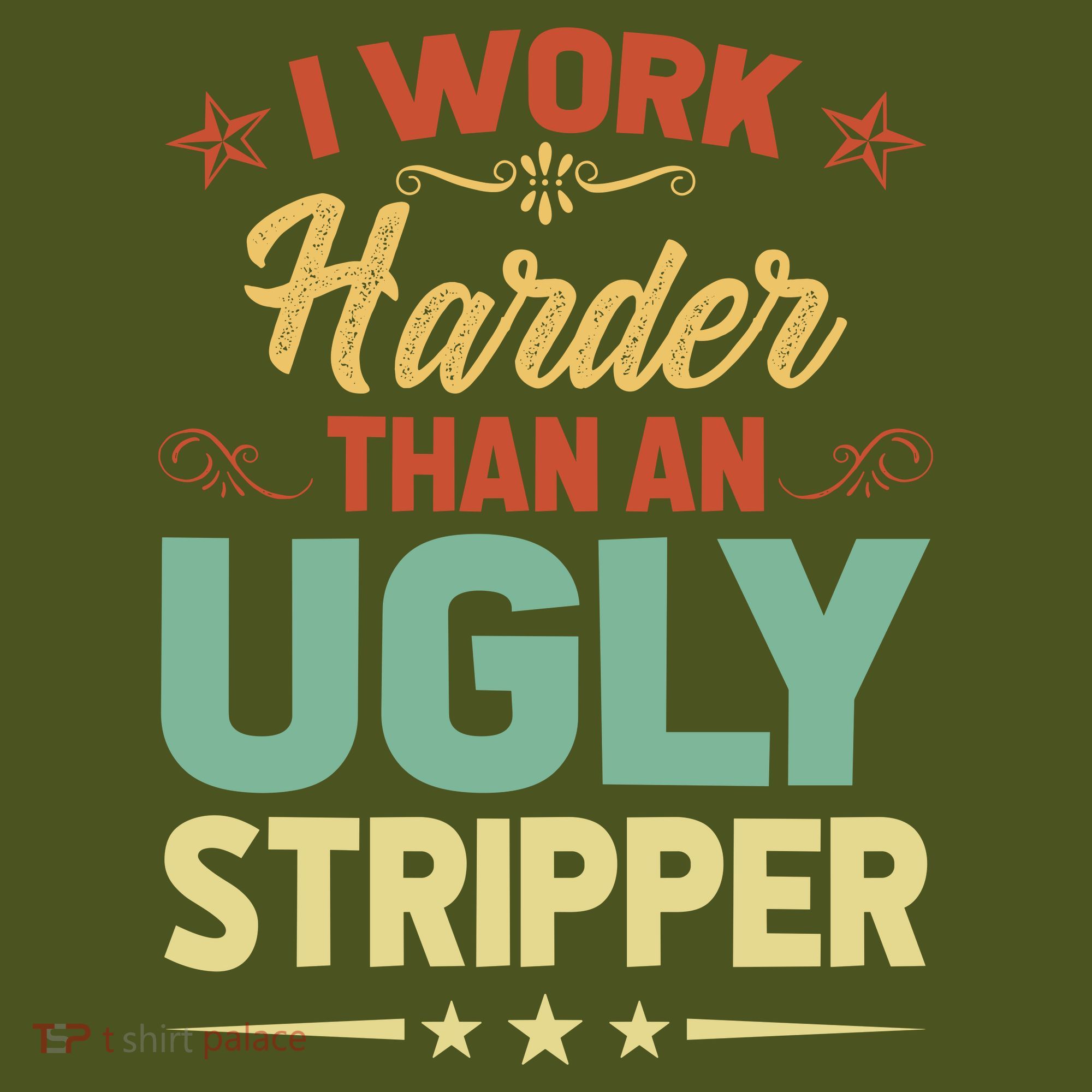I Work Harder Than An Ugly Stripper Mousepad