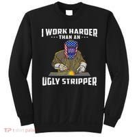I Work Harder Than An Ugly Stripper Funny Welder Welding Sweatshirt thumb 0