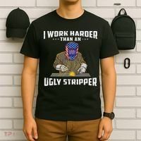I Work Harder Than An Ugly Stripper Funny Welder Welding T-Shirt thumb 6