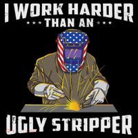 I Work Harder Than An Ugly Stripper Funny Welder Welding Women's Hoodie thumb 2