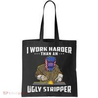 I Work Harder Than An Ugly Stripper Funny Welder Welding Tote Bag thumb 0