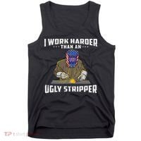 I Work Harder Than An Ugly Stripper Funny Welder Welding Tank Top thumb 0