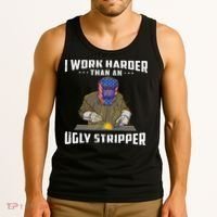 I Work Harder Than An Ugly Stripper Funny Welder Welding Tank Top thumb 3
