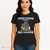 I Work Harder Than An Ugly Stripper Funny Welder Welding Women's T-Shirt thumb 4