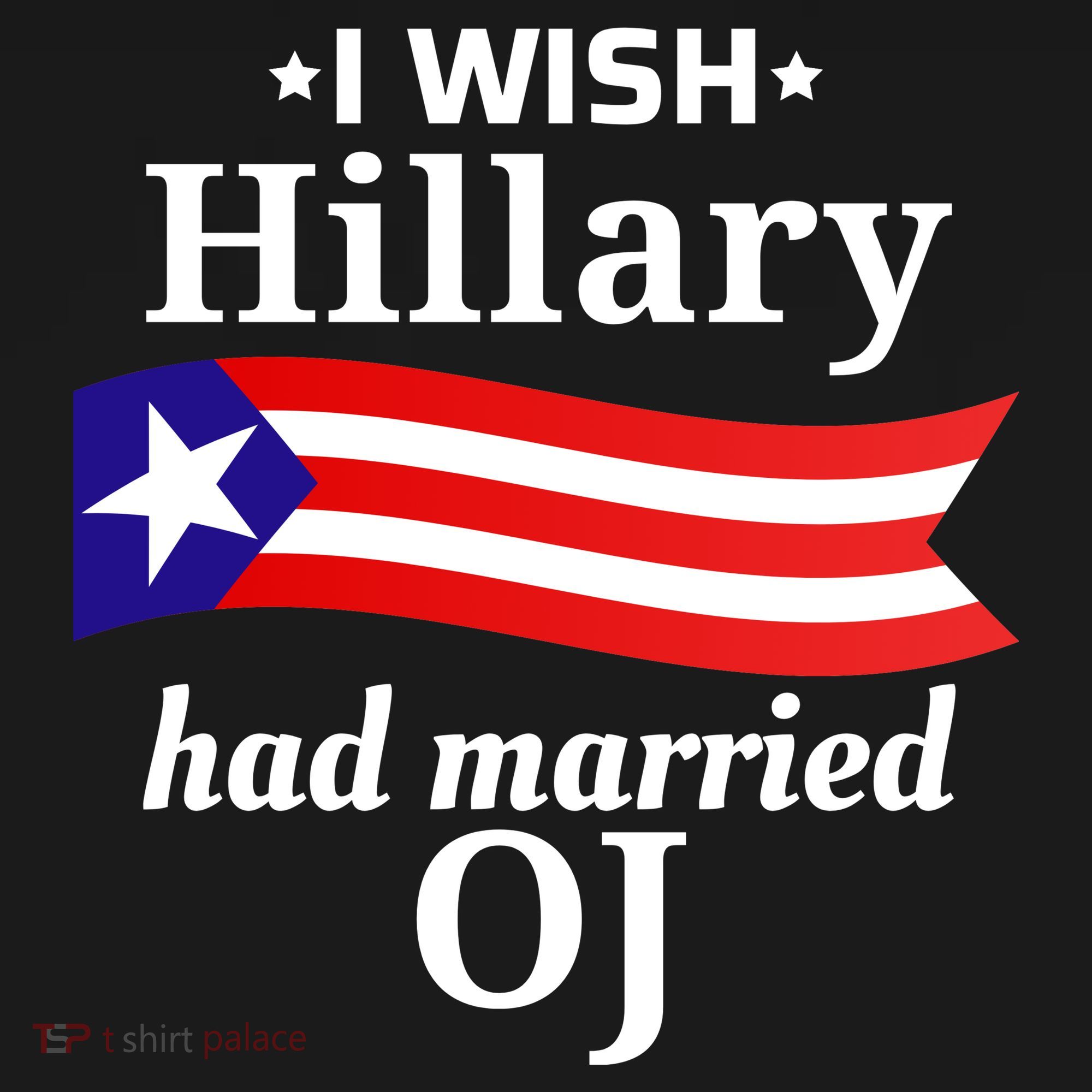 I Wish Hillary Had Married Oj Funny Anti Hillary Long Sleeve Shirt