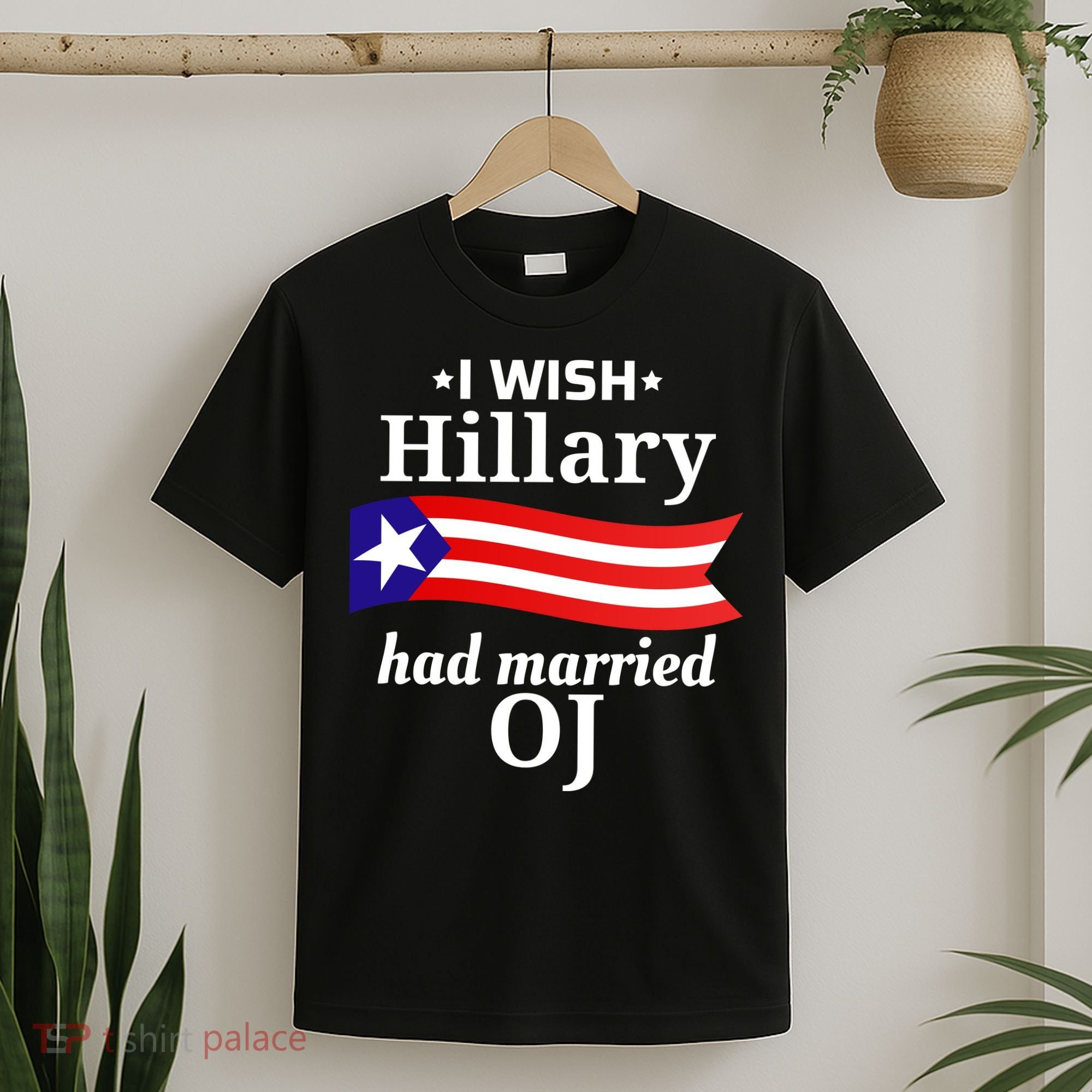 I Wish Hillary Had Married Oj Funny Anti Hillary T-Shirt