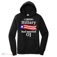 I Wish Hillary Had Married Oj Funny Anti Hillary Women's Hoodie thumb 0