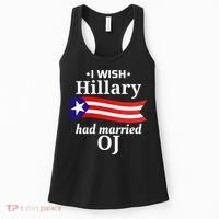 I Wish Hillary Had Married Oj Funny Anti Hillary Women's Tank Top thumb 0