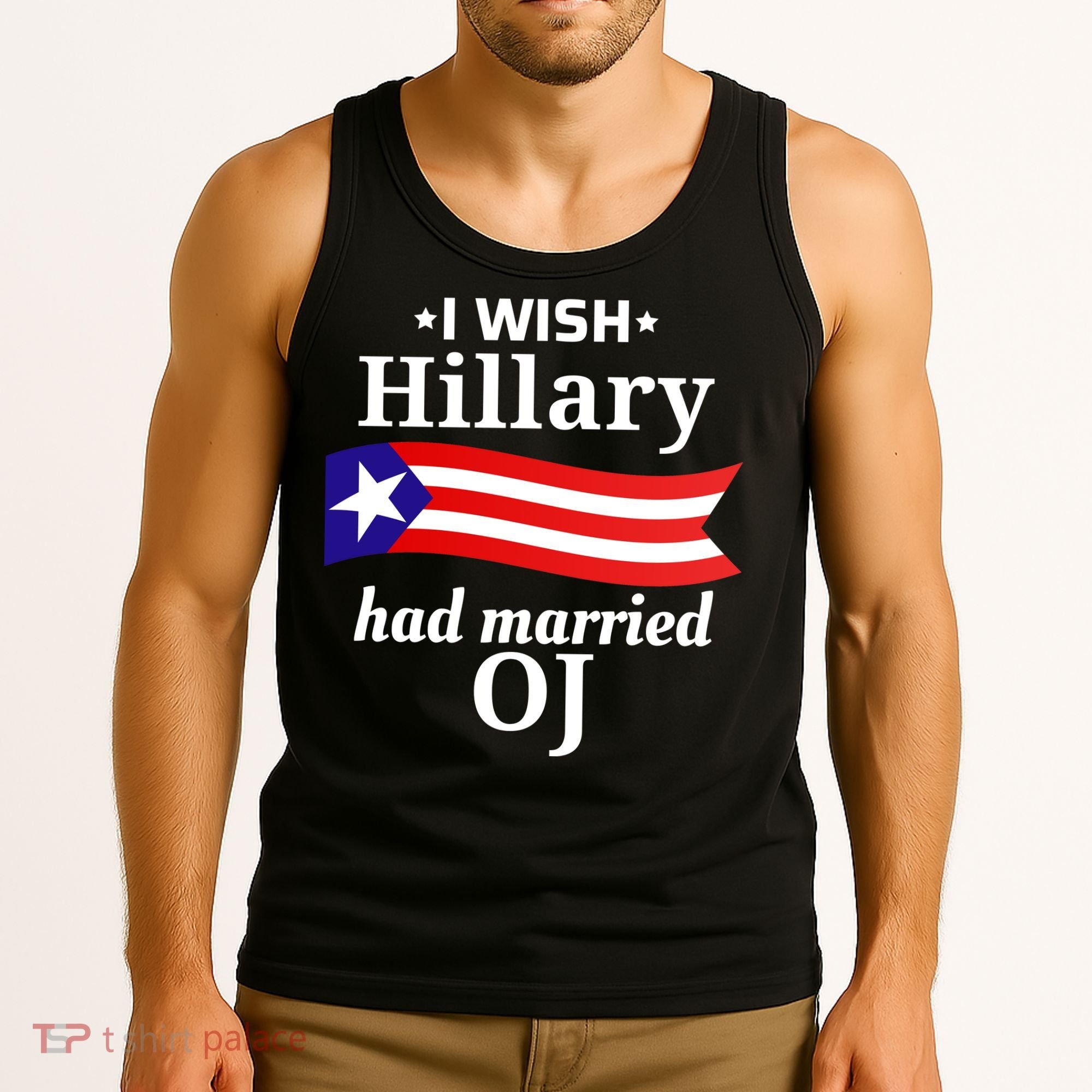 I Wish Hillary Had Married Oj Funny Anti Hillary Tank Top