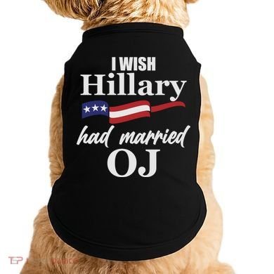 I Wish Hillary Had Married OJ Doggie Tank