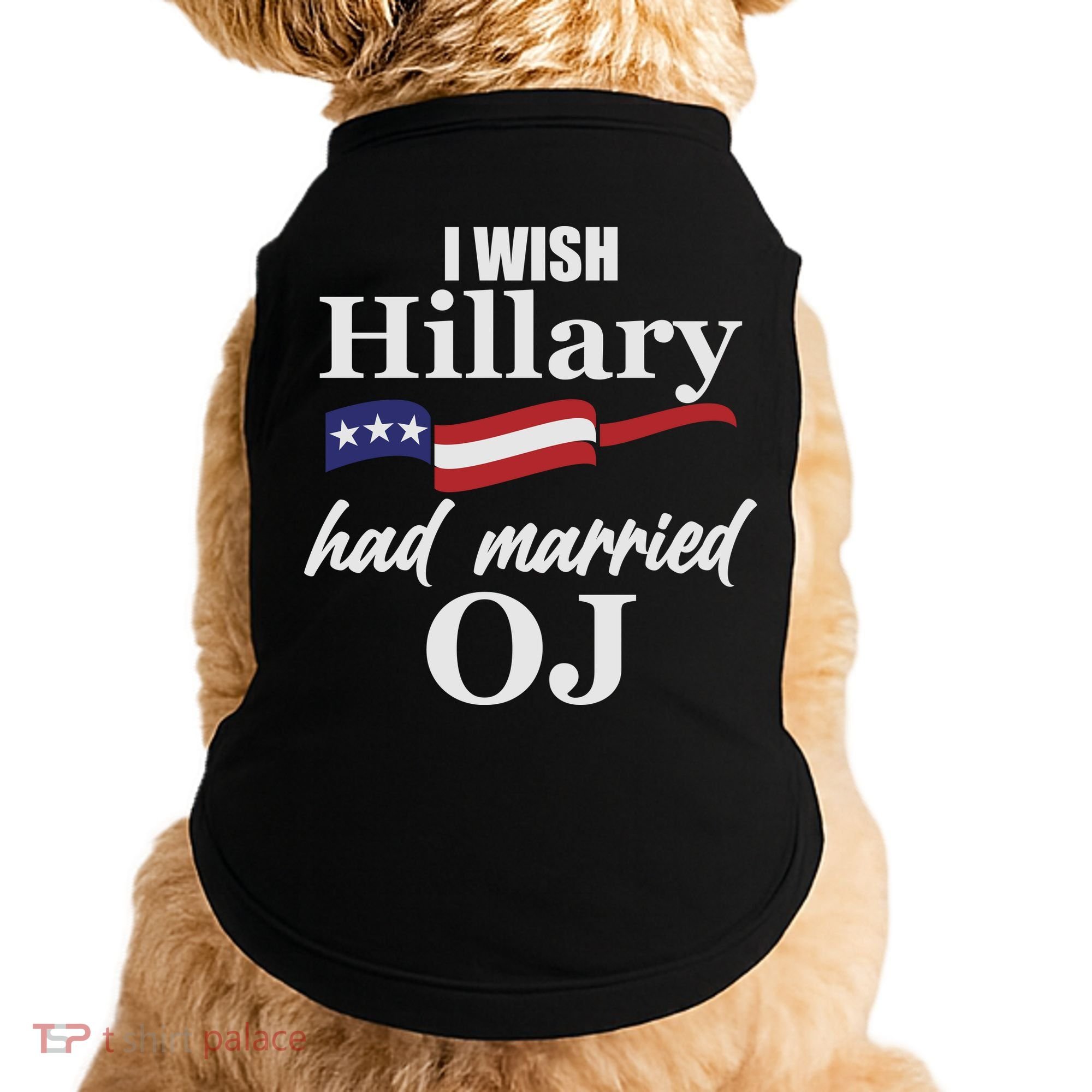 I Wish Hillary Had Married OJ Doggie Tank