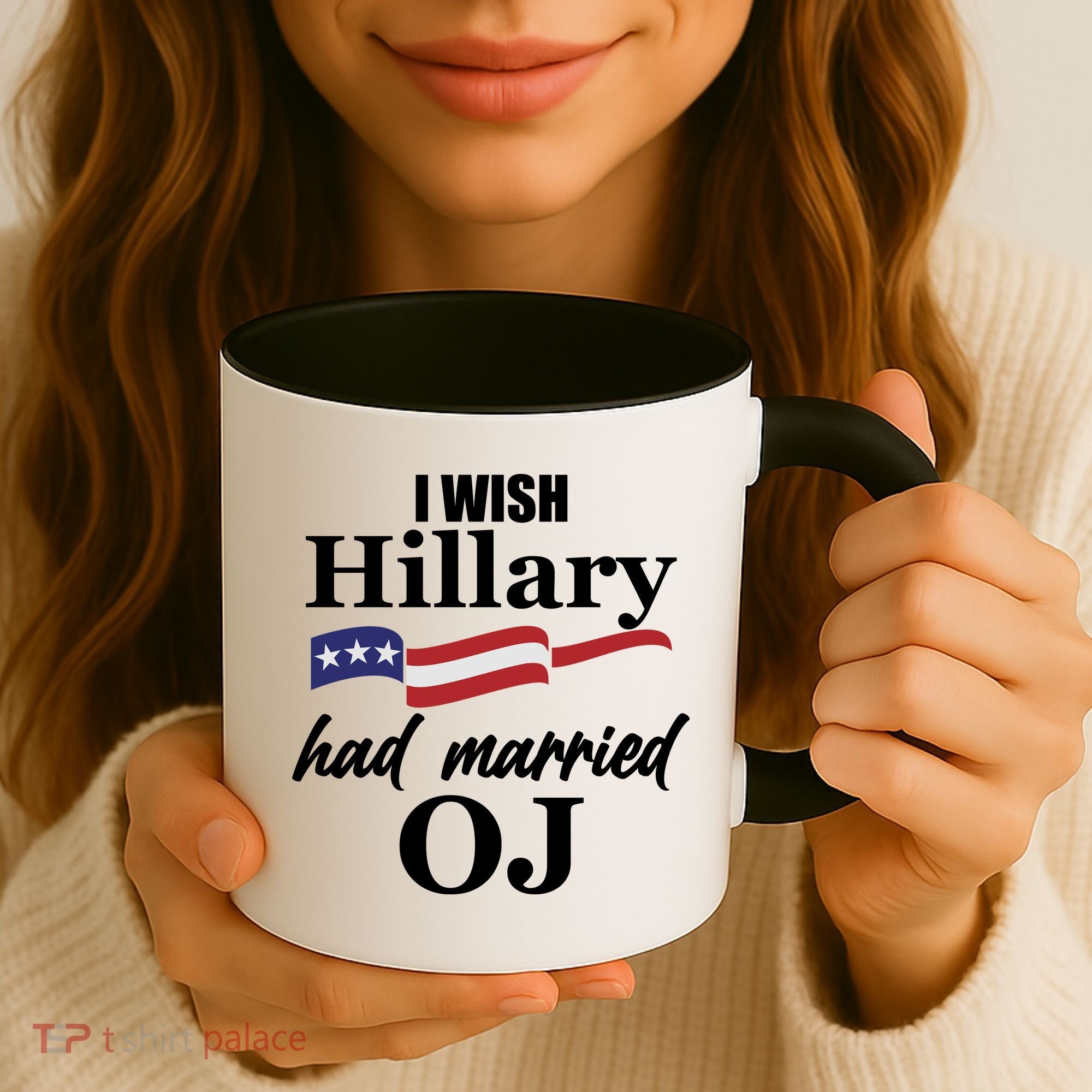 I Wish Hillary Had Married OJ Coffee Mug