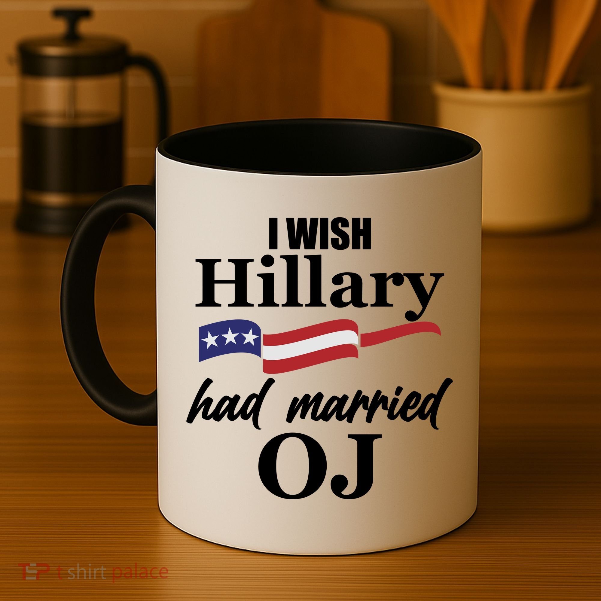 I Wish Hillary Had Married OJ Coffee Mug