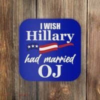 I Wish Hillary Had Married OJ Coaster thumb 0