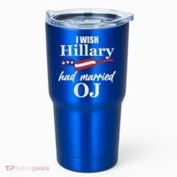 I Wish Hillary Had Married OJ Tumbler thumb 0