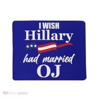 I Wish Hillary Had Married OJ Mousepad thumb 0