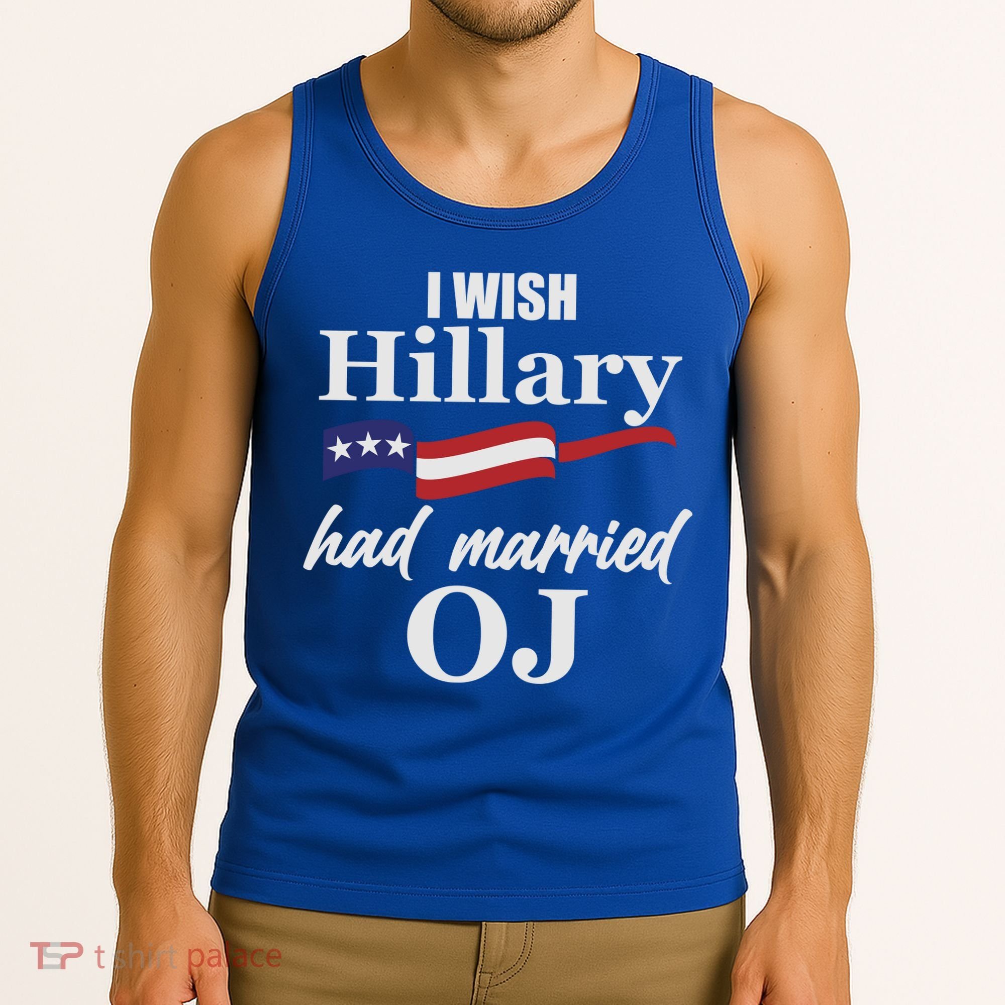 I Wish Hillary Had Married OJ Tank Top