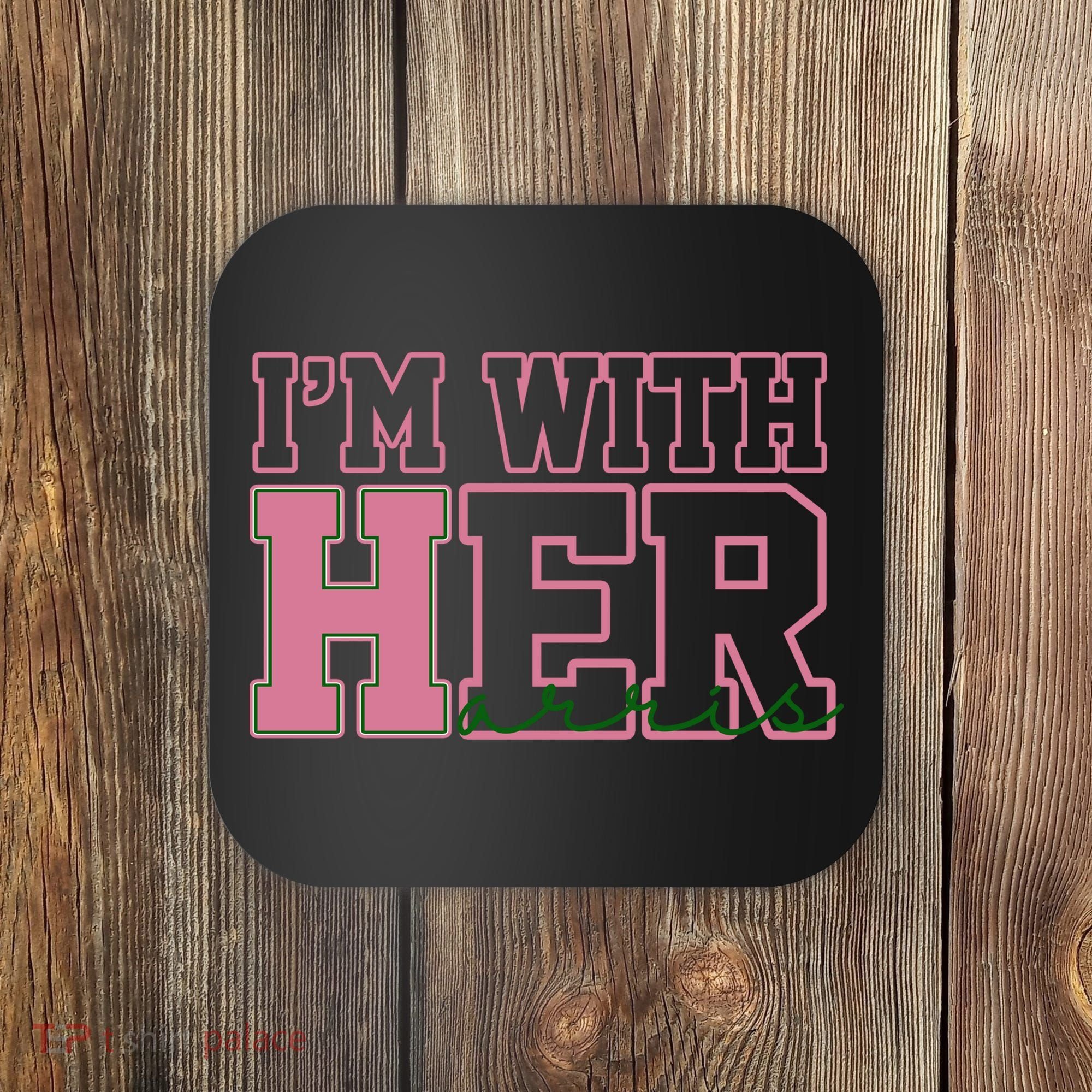 Im With Her Kamala Harris 2024 President Vote Coaster