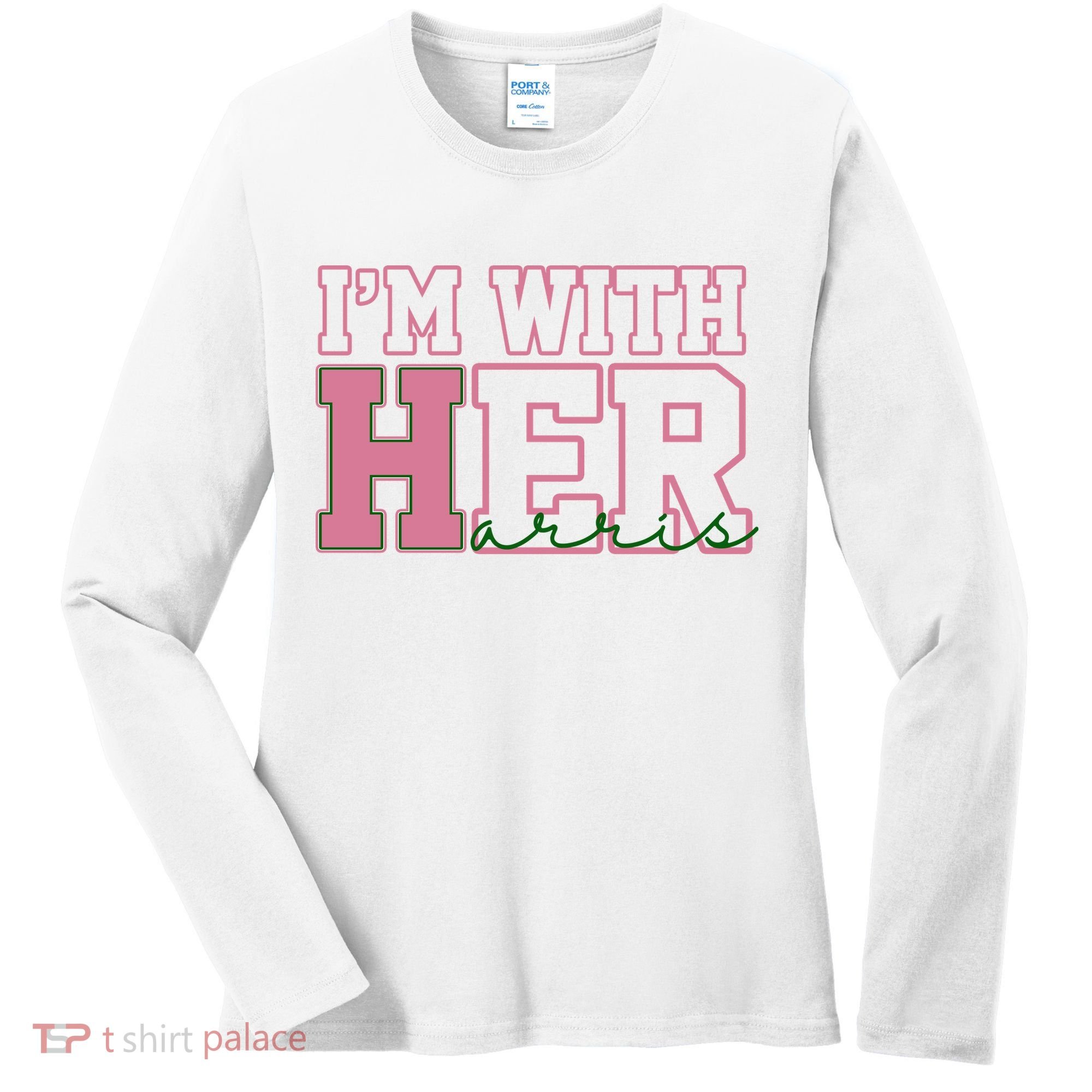 Im With Her Kamala Harris 2024 President Vote Women's Long Sleeve Shirt