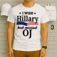 I Wish Hillary Had Married Oj Funny Politcal T-Shirt thumb 6
