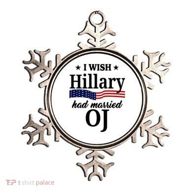 I Wish Hillary Had Married Oj Funny Politcal Ornament
