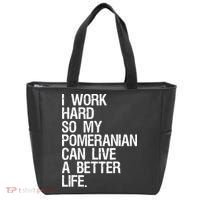 I Work Hard So My Pomeranian Can Live A Better Life Tote Bag thumb 0