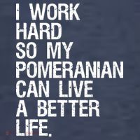 I Work Hard So My Pomeranian Can Live A Better Life Sweatshirt thumb 3