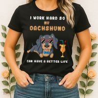 I Work Hard So My Dachshund Can Have A Better Life Women's T-Shirt thumb 2