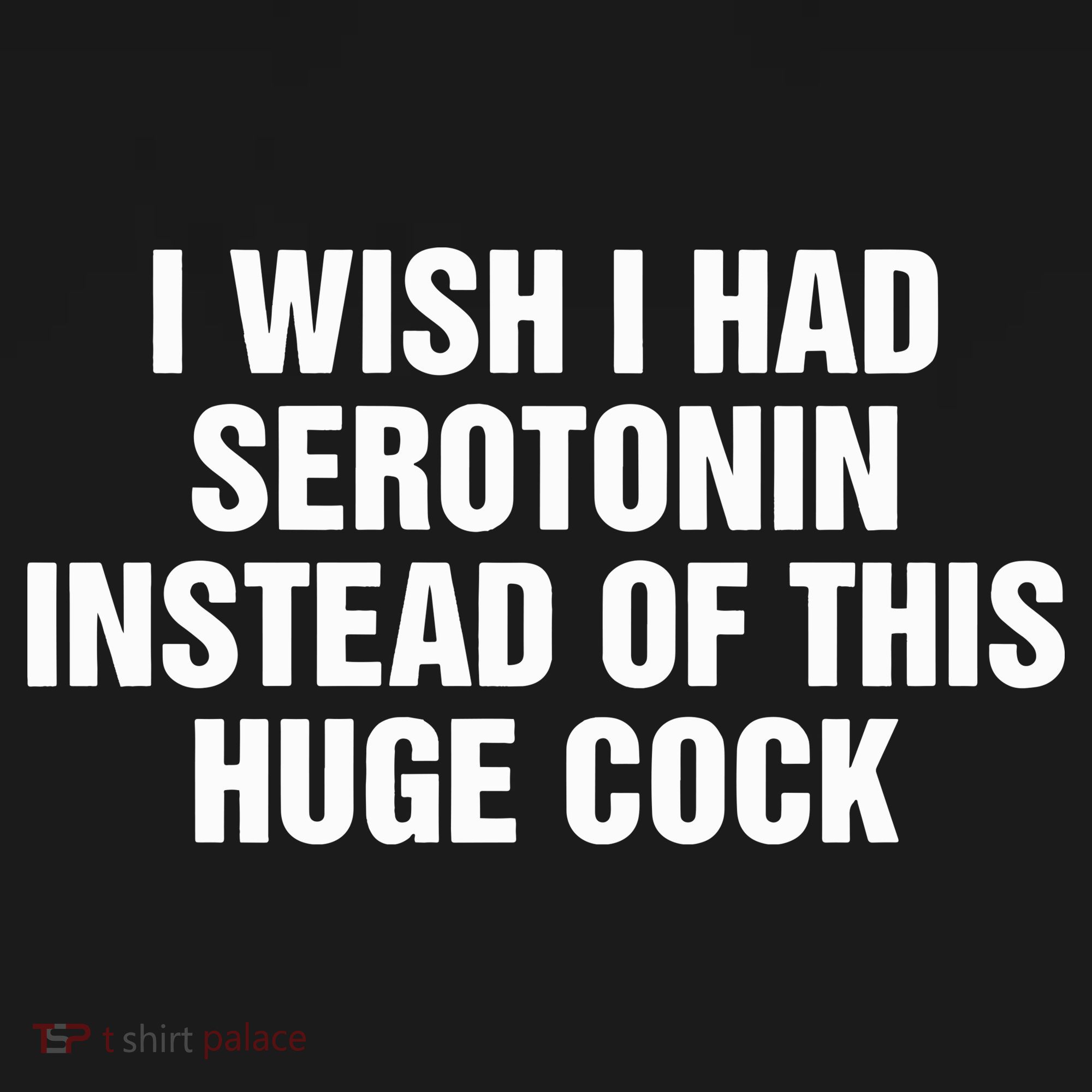 I Wish I Had Serotonin Instead Of This Huge Cock Women's Hoodie
