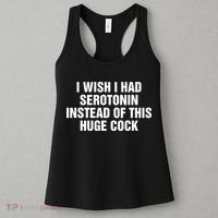 I Wish I Had Serotonin Instead Of This Huge Cock Women's Tank Top thumb 3