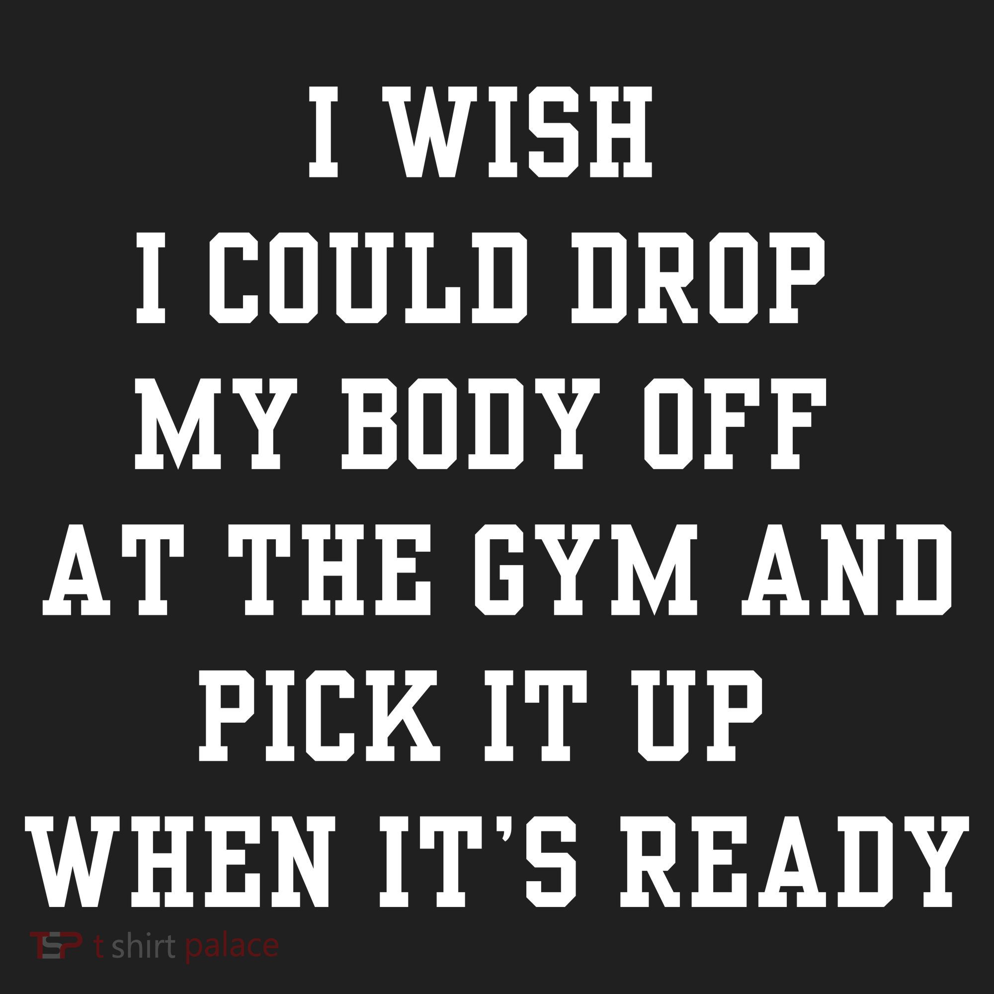I Wish I Could Drop My Body Off At The Gym And Pick It Up When Its Ready Beanie