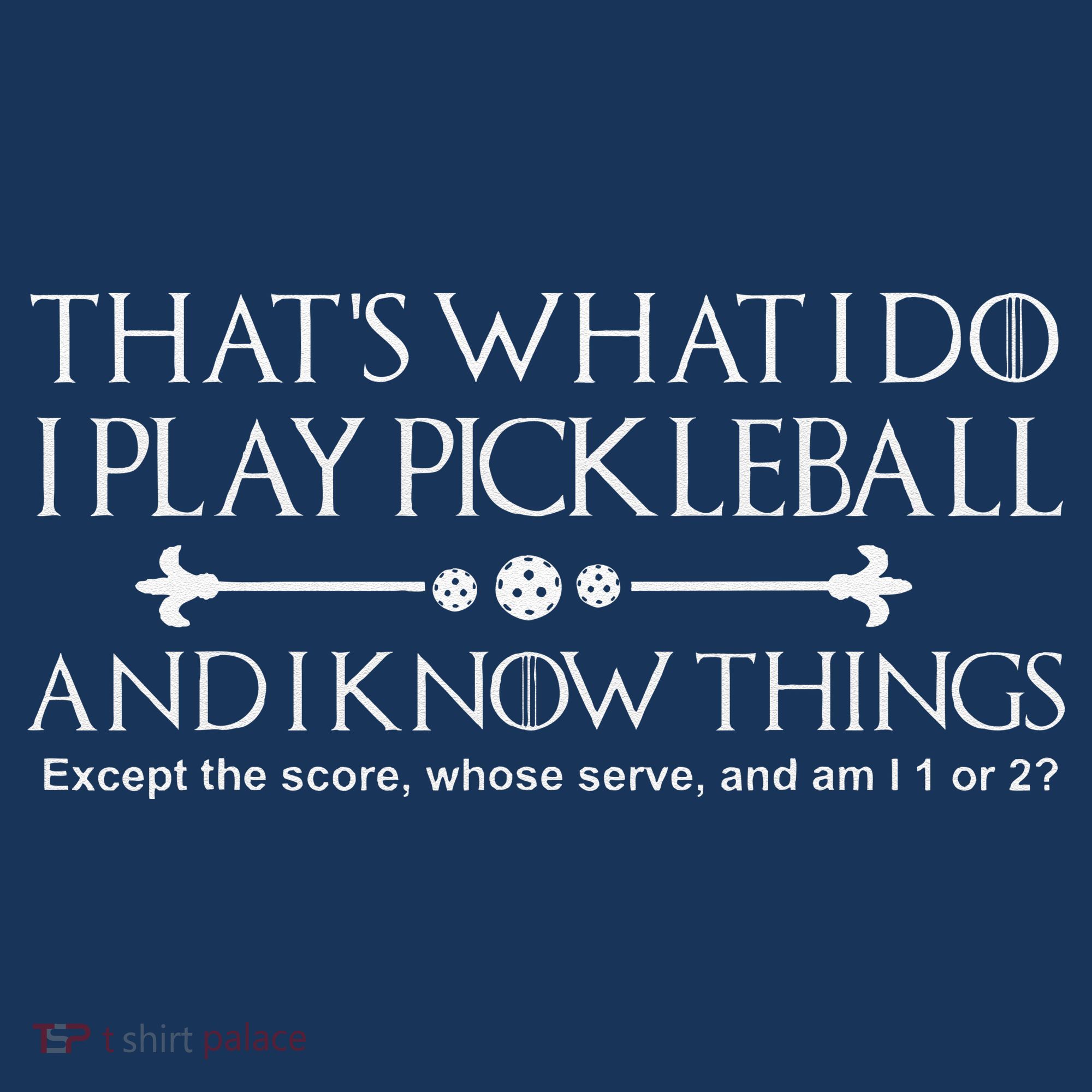 ItS What I Do I Play Pickleball And I Know Things Except Long Sleeve Shirt