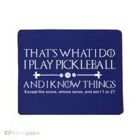 ItS What I Do I Play Pickleball And I Know Things Except Mousepad thumb 0