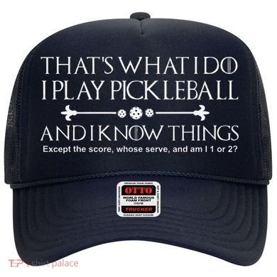 ItS What I Do I Play Pickleball And I Know Things Except Hat