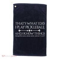 ItS What I Do I Play Pickleball And I Know Things Except Golf Towel thumb 0