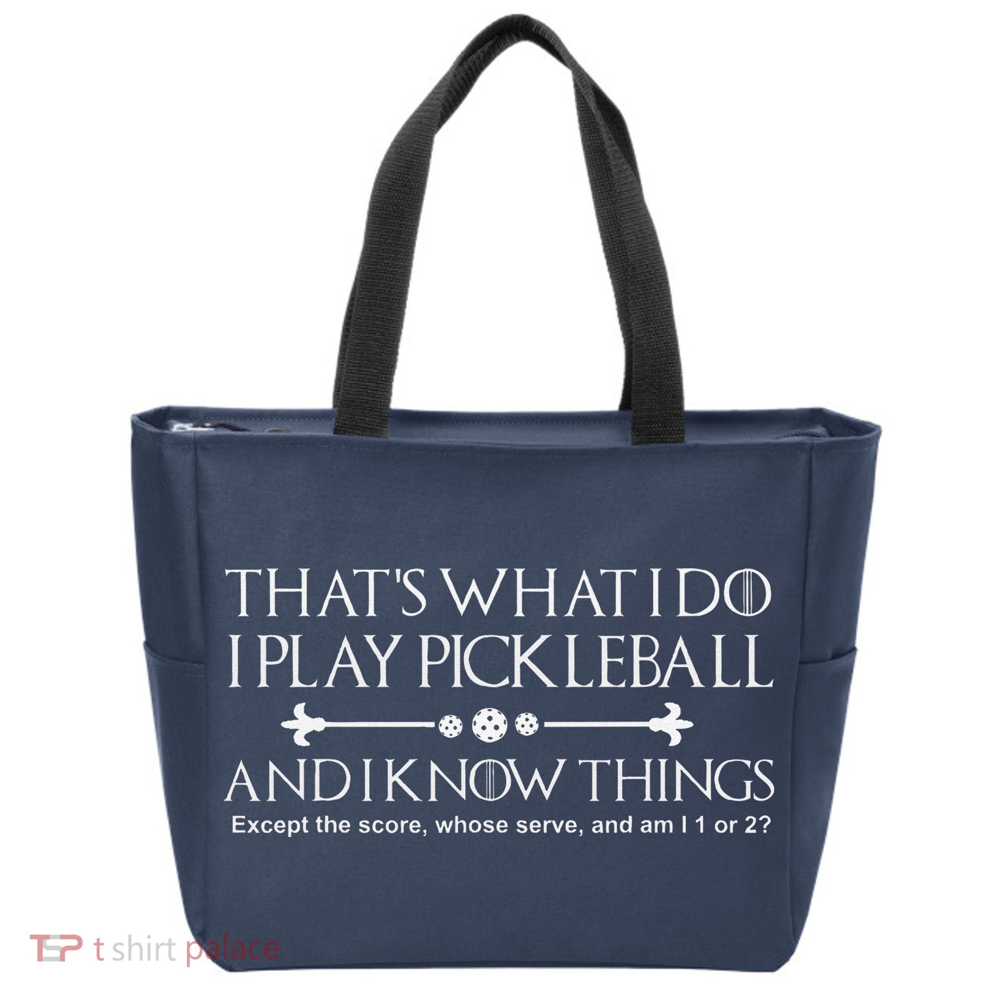 ItS What I Do I Play Pickleball And I Know Things Except Tote Bag