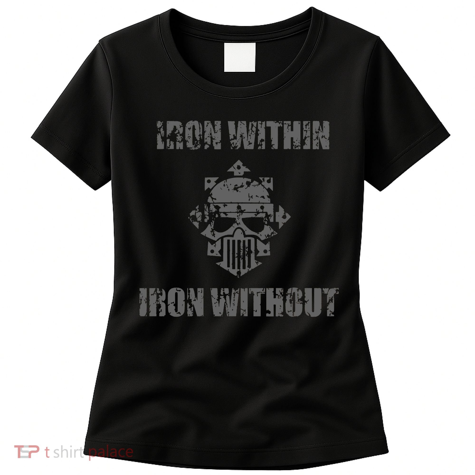 Iron Within Iron Without Marines Helmet Distresses Women's T-Shirt