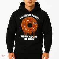 I Wonder If Donuts Think About Me Too | Doughnuts Cute Donut Hoodie thumb 2