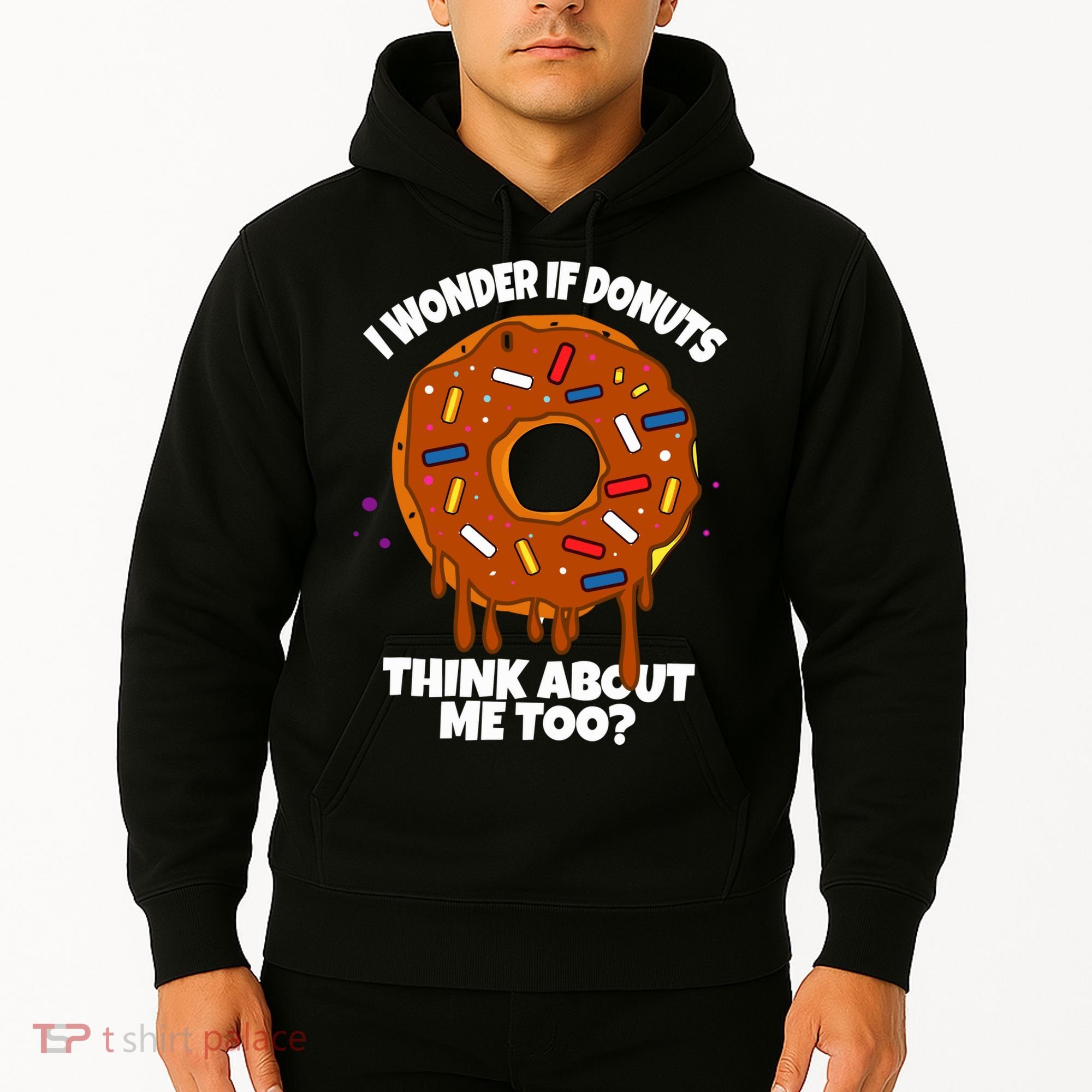 I Wonder If Donuts Think About Me Too | Doughnuts Cute Donut Hoodie