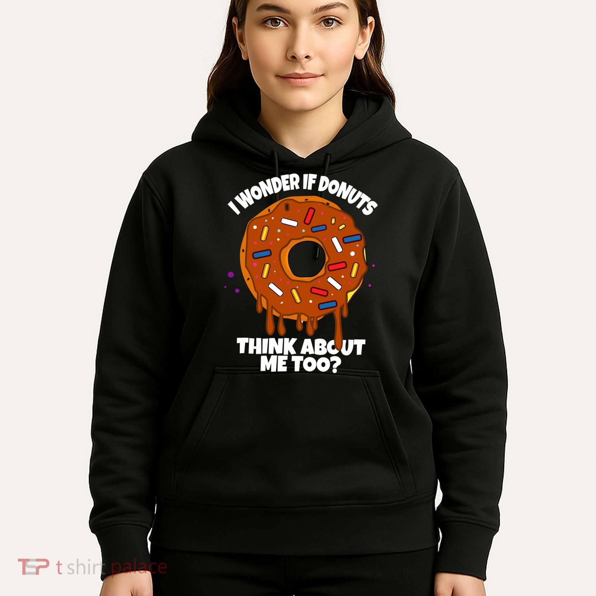 I Wonder If Donuts Think About Me Too | Doughnuts Cute Donut Hoodie