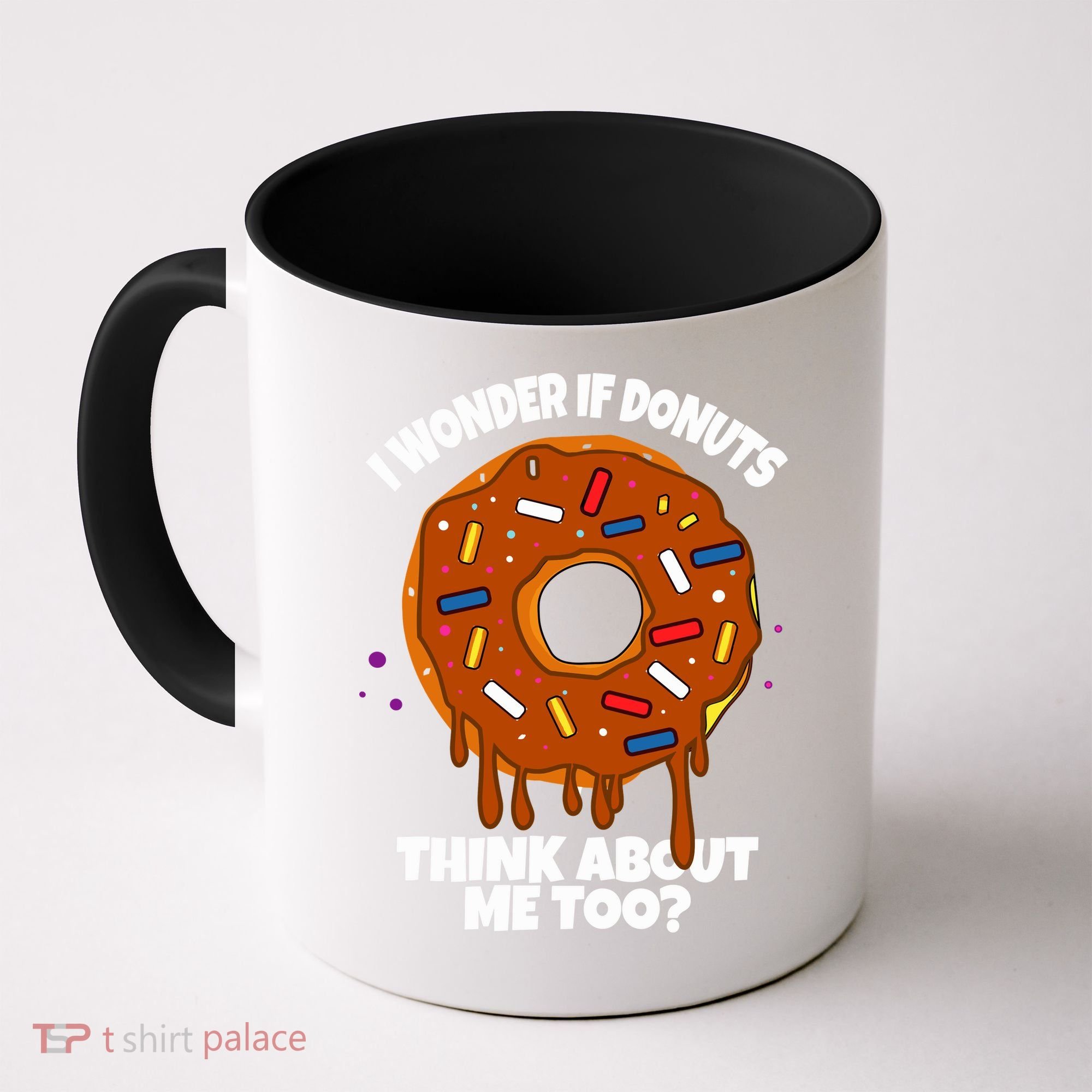 I Wonder If Donuts Think About Me Too | Doughnuts Cute Donut Coffee Mug