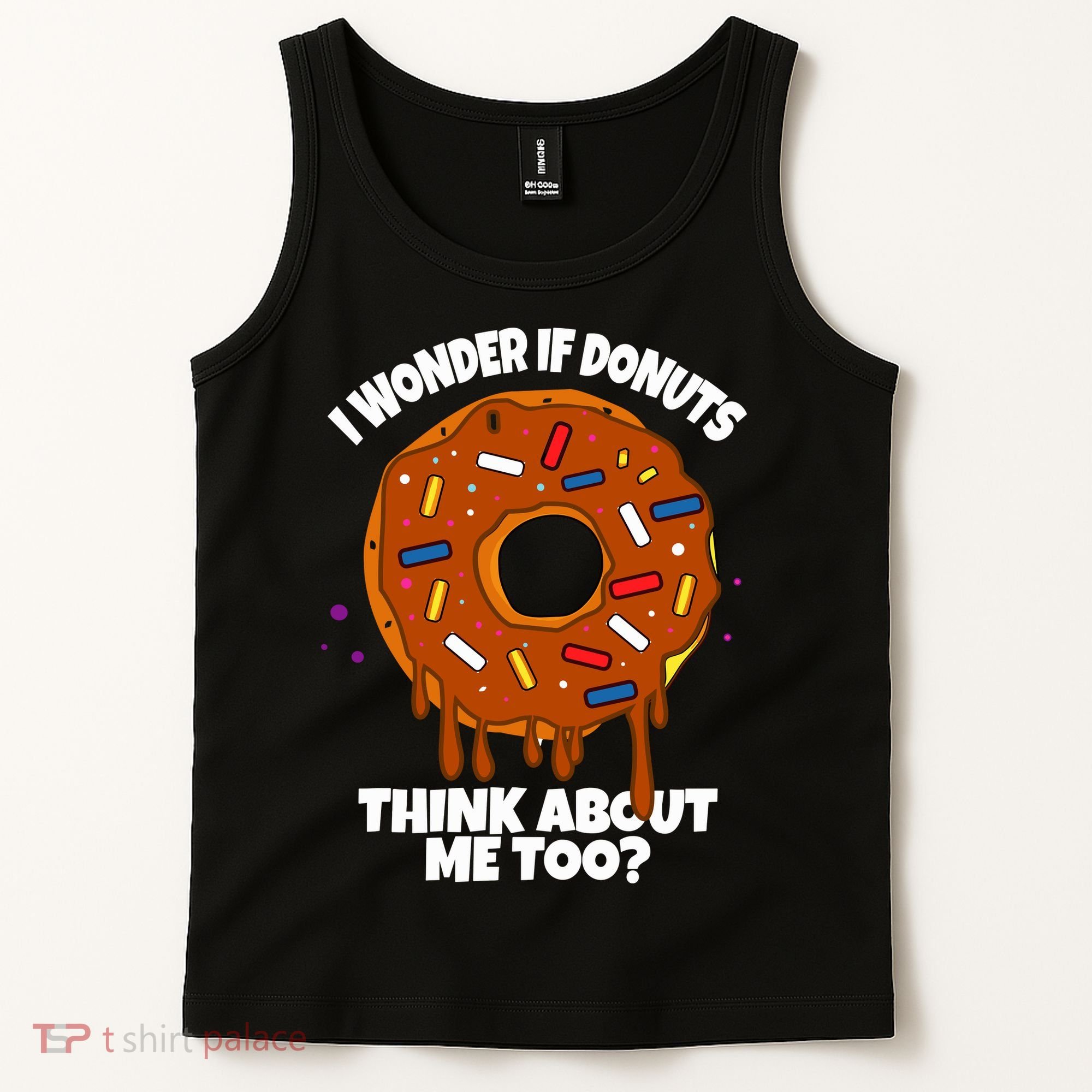 I Wonder If Donuts Think About Me Too | Doughnuts Cute Donut Tank Top