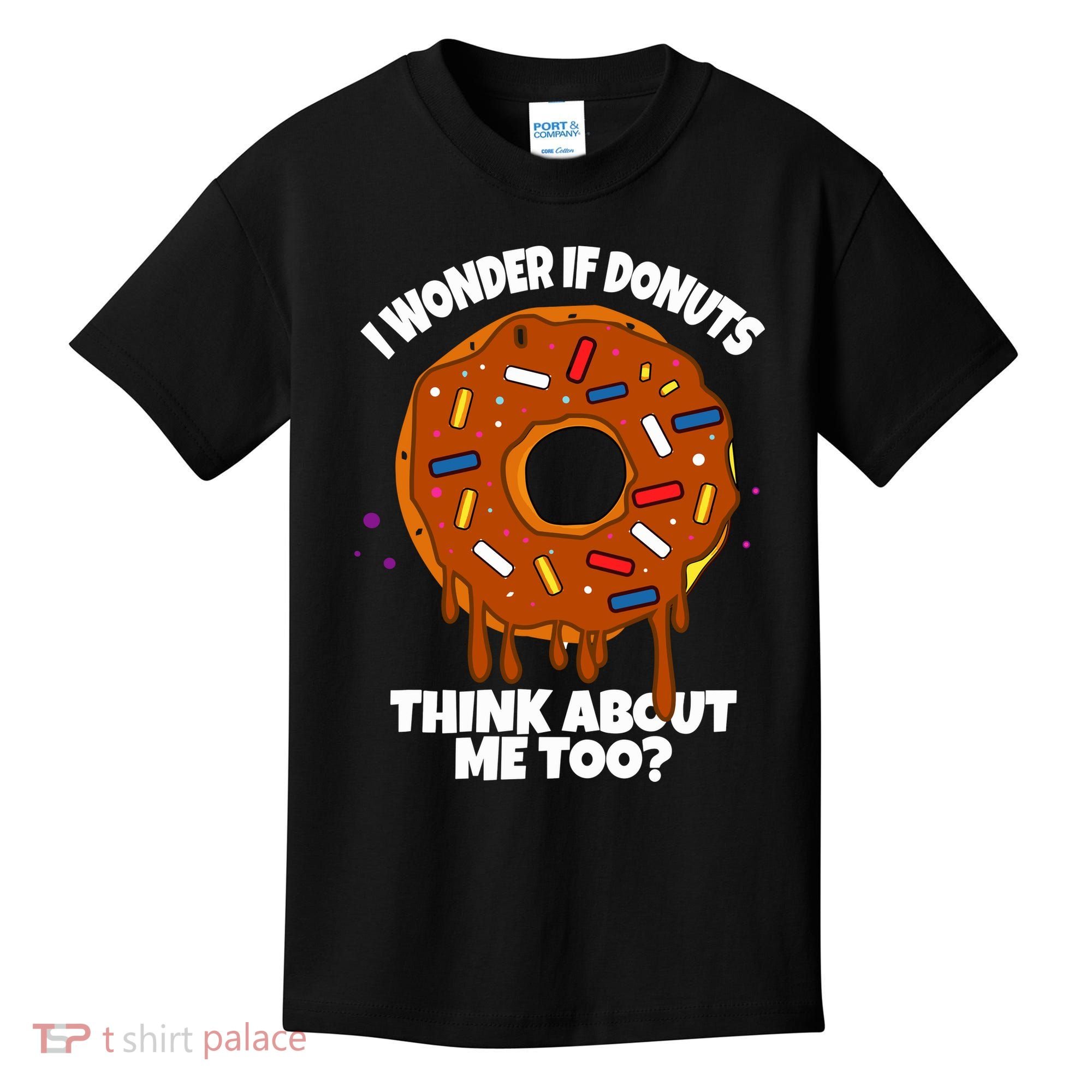 I Wonder If Donuts Think About Me Too | Doughnuts Cute Donut Kids T-Shirt