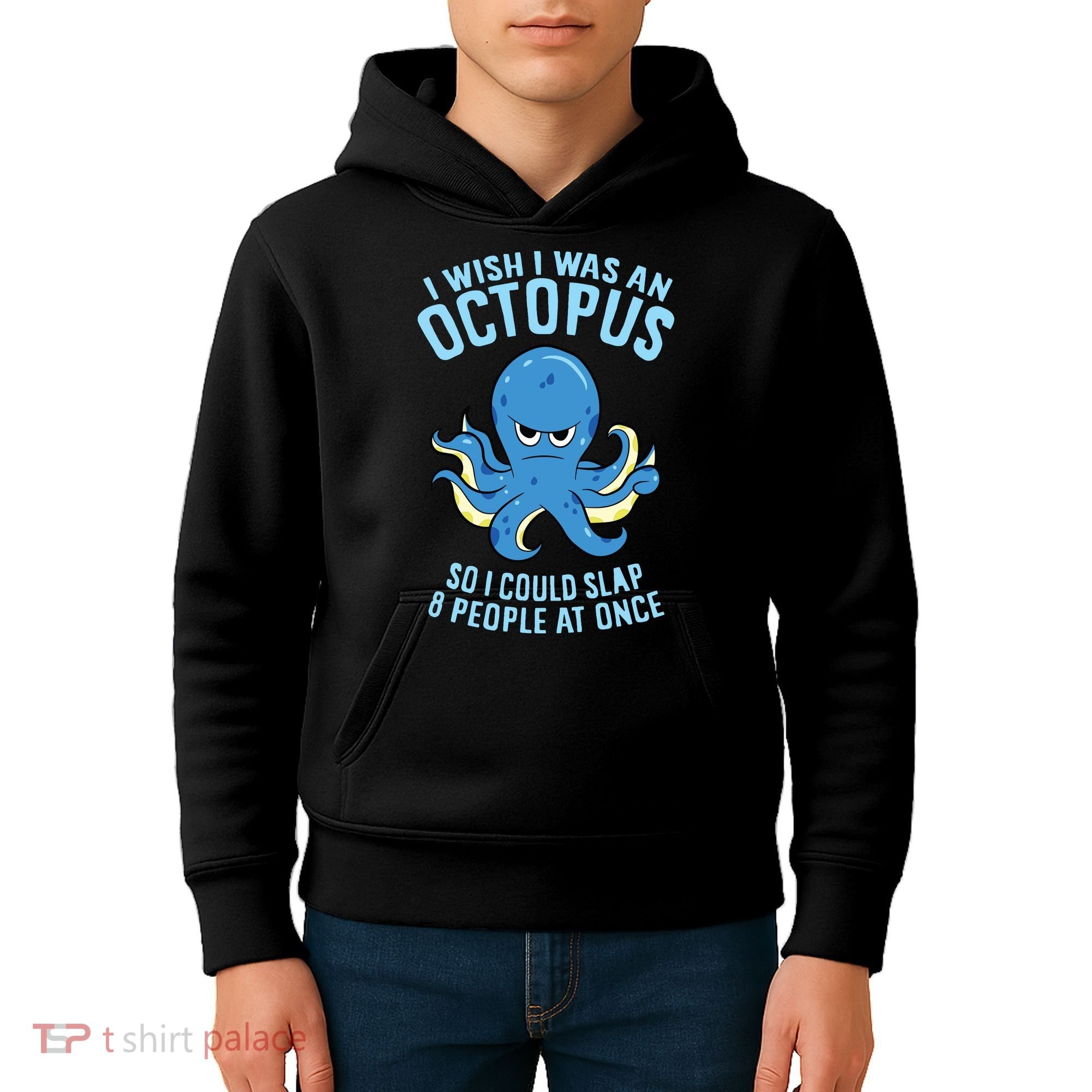 I Wish I Was An Octopus Slap 8 People At Once Funny Octopus Kids Hoodie